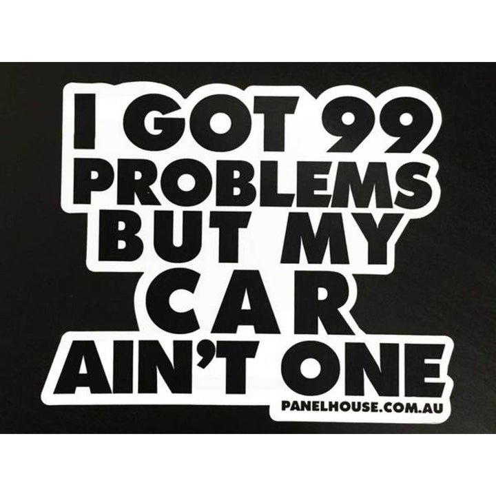 99 PROBLEMS BUT MY CAR AIN'T ONE JDM TOOL BOX STICKER - 12cm x 10cm